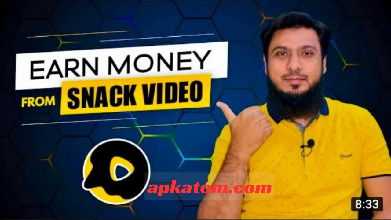 How to Earn Money Online from Snack Video in 2024